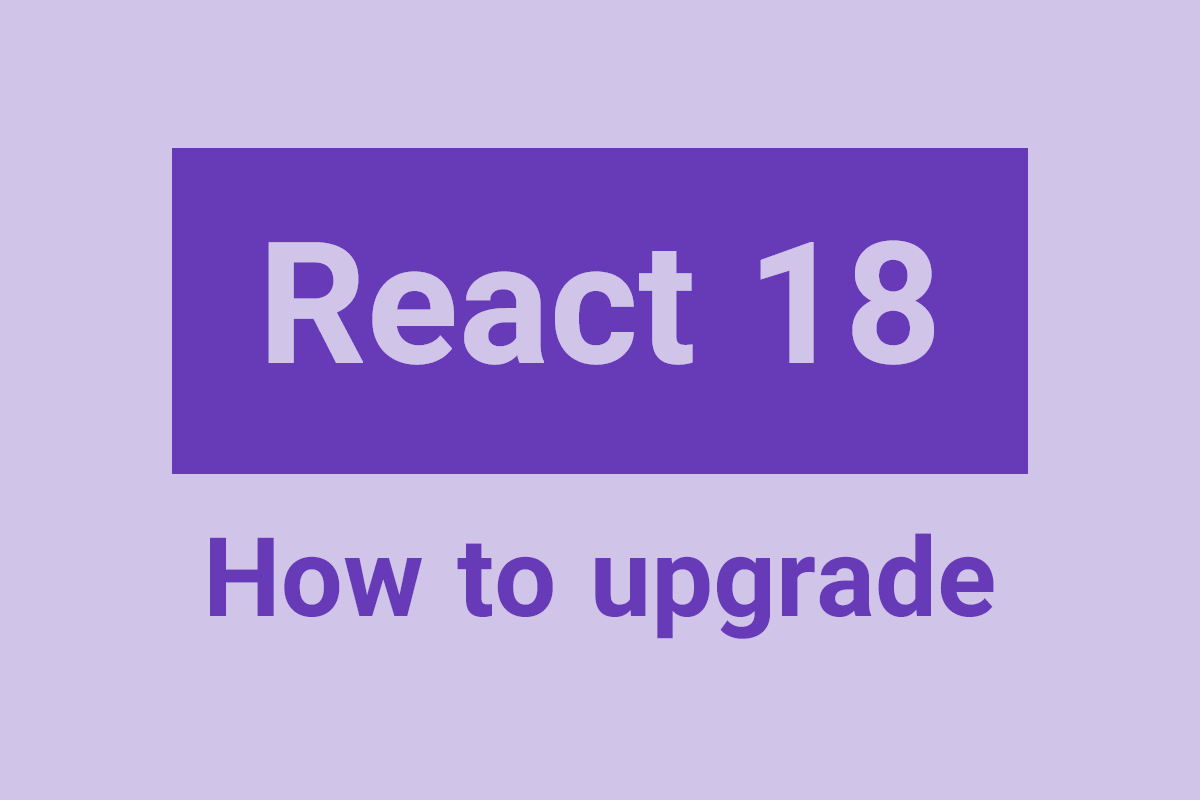 نحوه آپدیت به نسخه React 18
