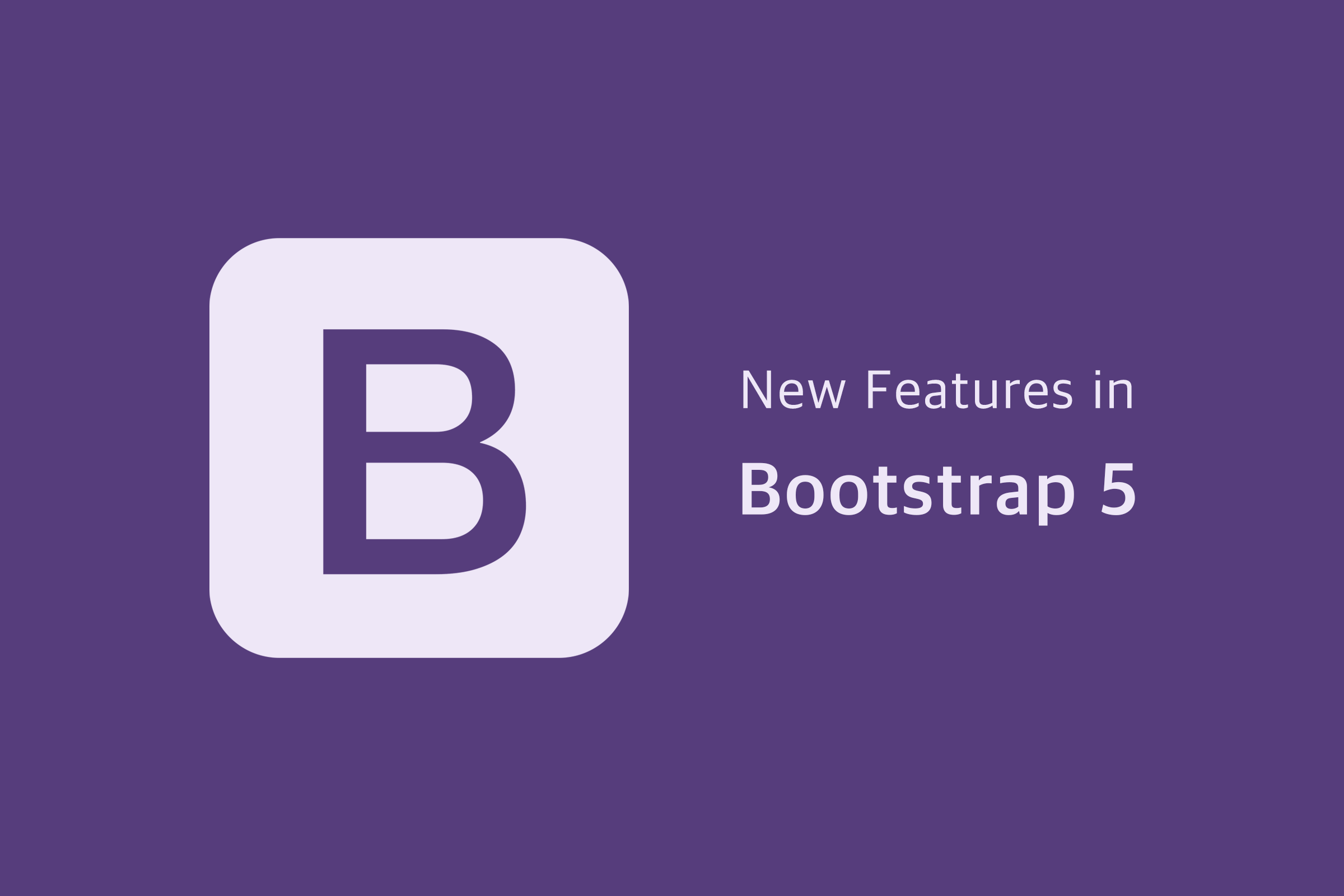 پنج ویژگی جدید در Bootstrap5