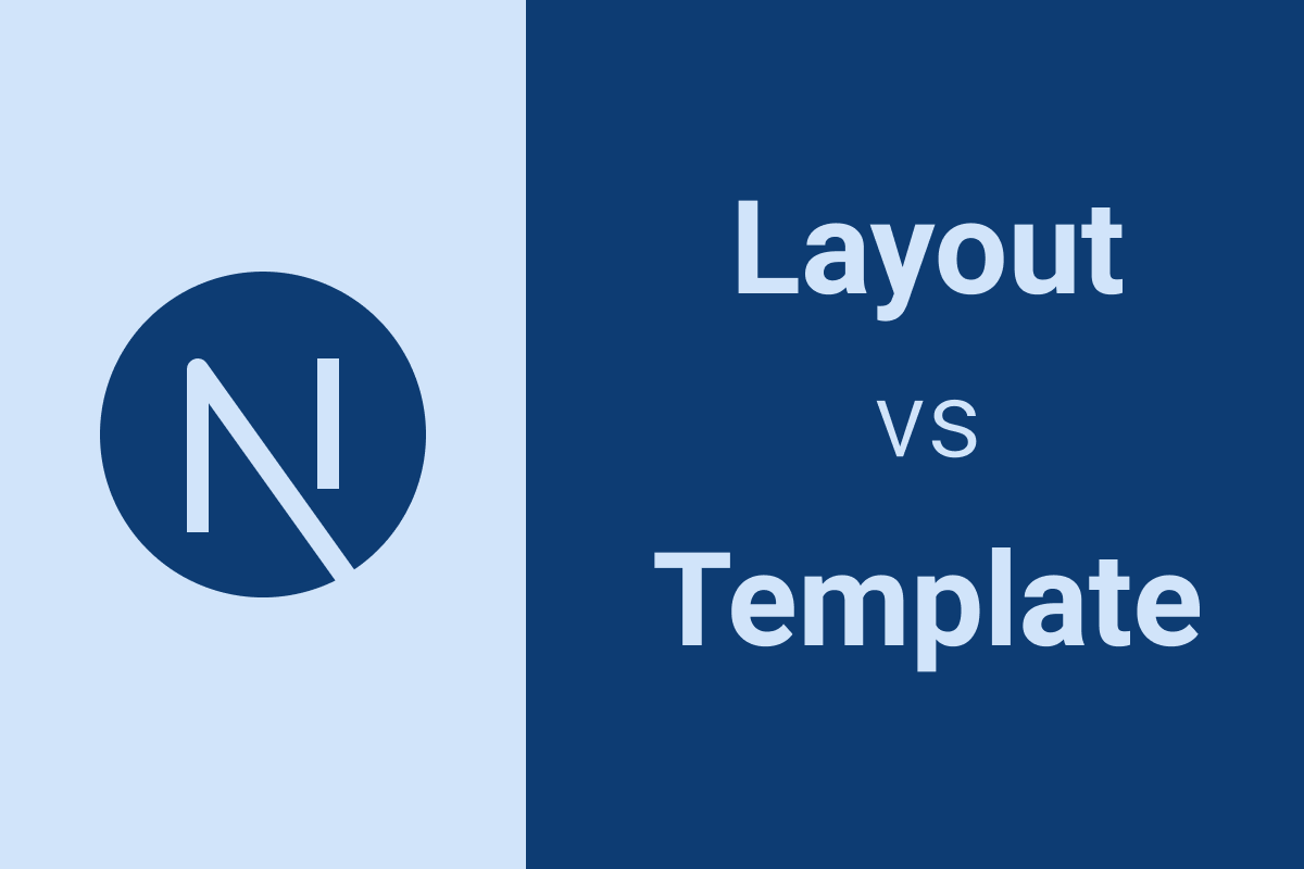 مقایسه layout و template در Next.js
