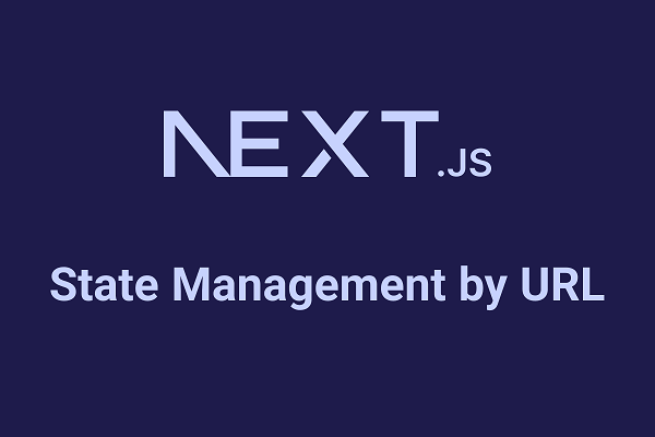 استفاده از URL برای مدیریت state در نسخه ۱۴ Next.js