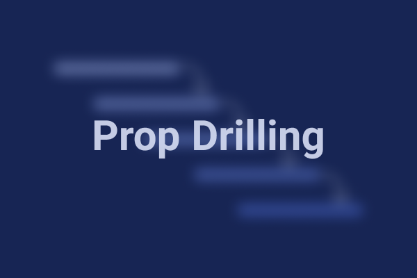 بررسی Prop Drilling در React