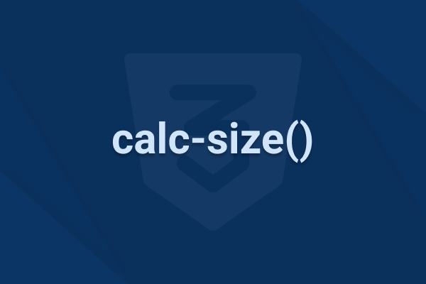 بررسی تابع ()calc-size در CSS