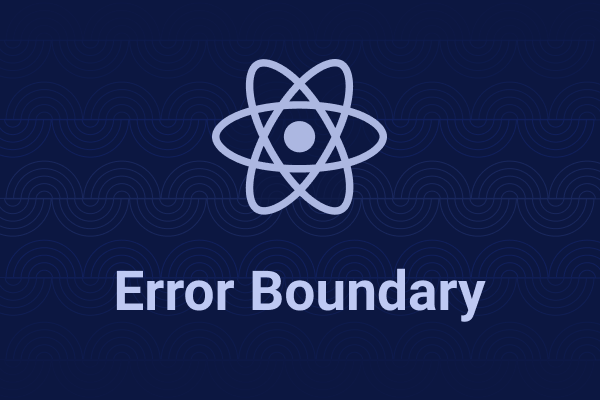 مدیریت خطا در React با استفاده از react-error-boundary