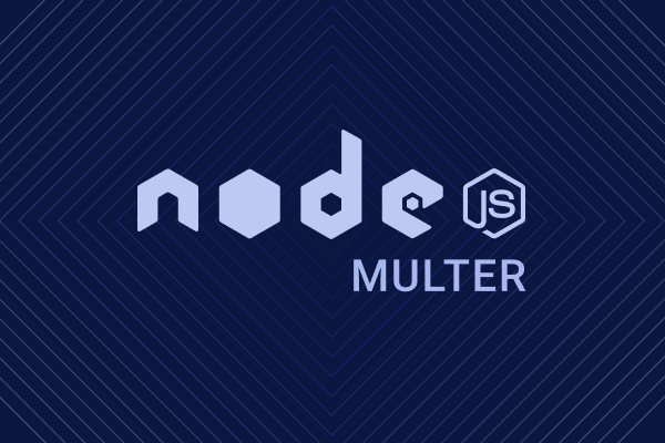 آموزش استفاده از Multer در Node.js