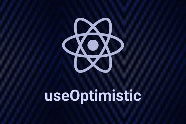 بررسی هوک useOptimistic در React