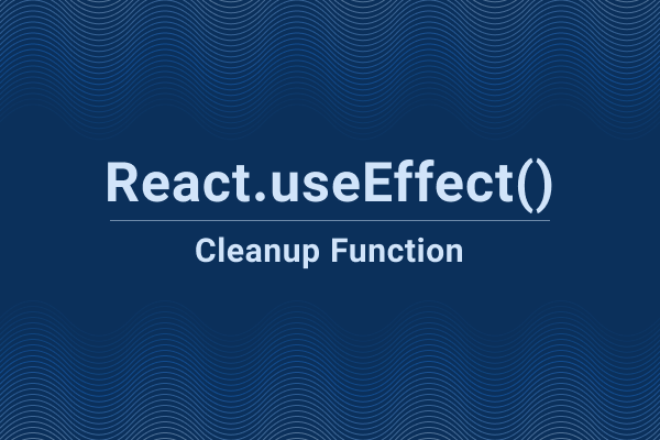 بررسی تابع cleanup در هوک useEffect